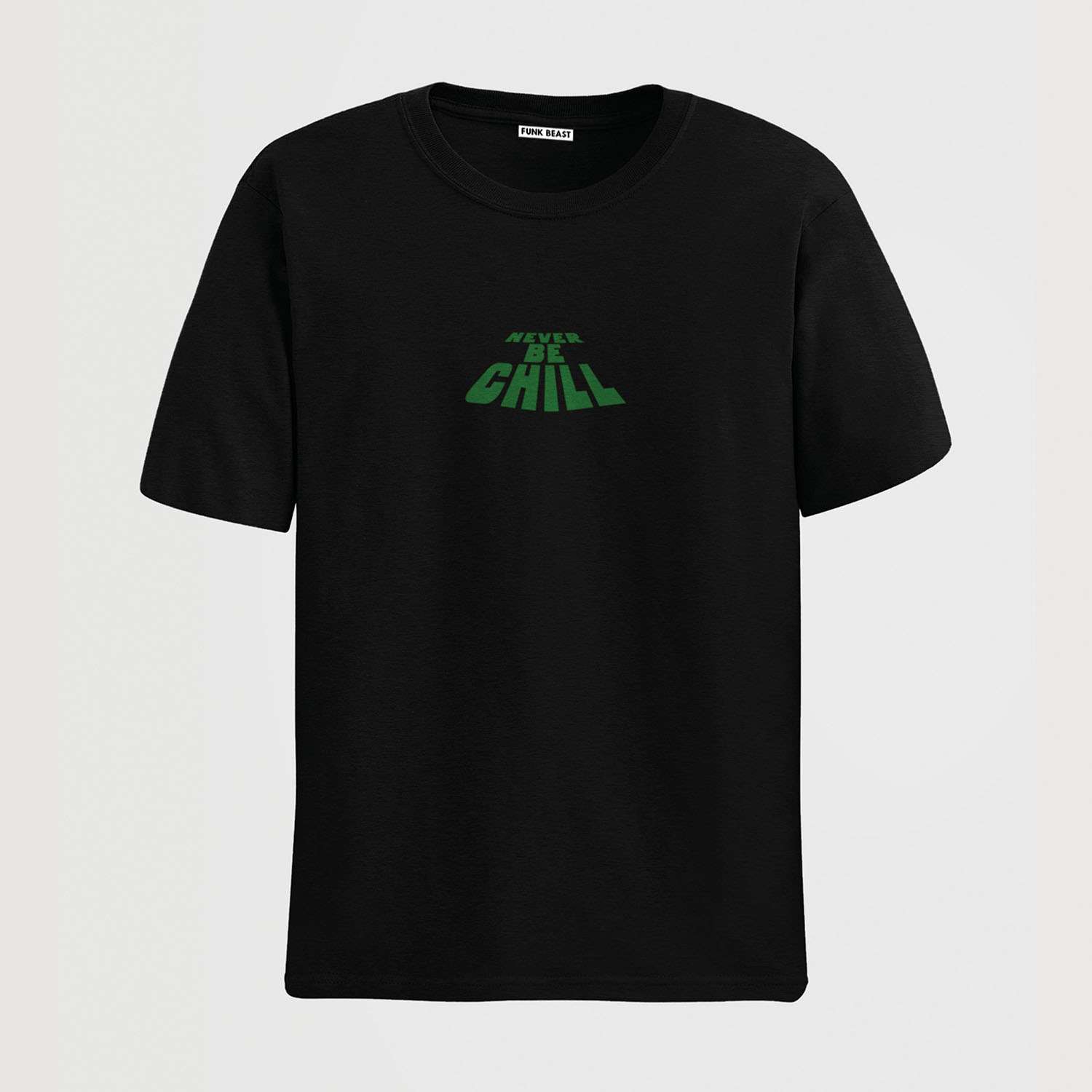 Funk Beast Never Be Chill Tee Black