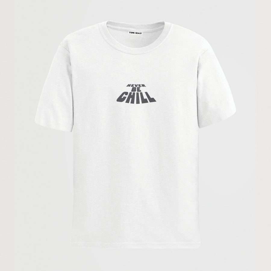 Funk Beast Never Be Chill Tee White